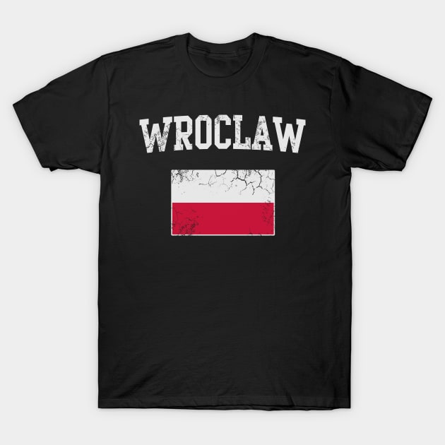 Retro Wroclaw Poland Polish Polska Polski Flag T-Shirt by E